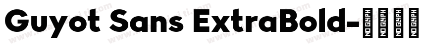 Guyot Sans ExtraBold字体转换